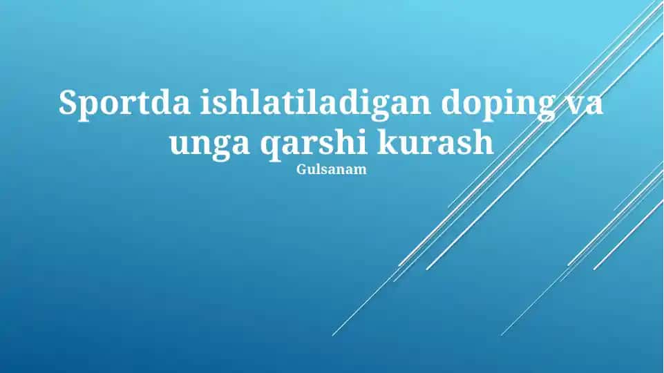 Sportda ishlatiladigan doping va unga qarshi kurash