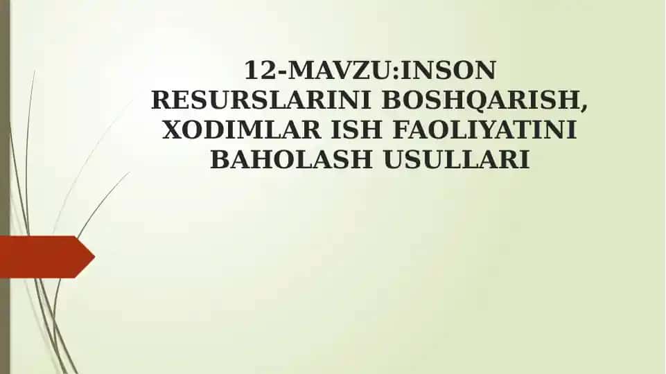 INSON RESURSLARINI BOSHQARISH,XODIMLARISH FAOLIYATINI BAHOLASH USULLARI