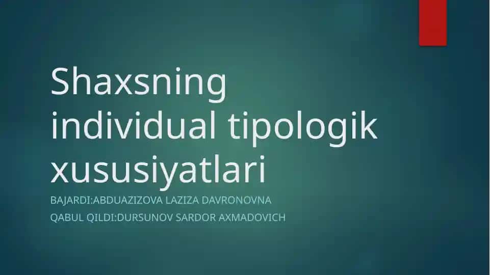 Shaxsning individual tipologik xususiyatlari