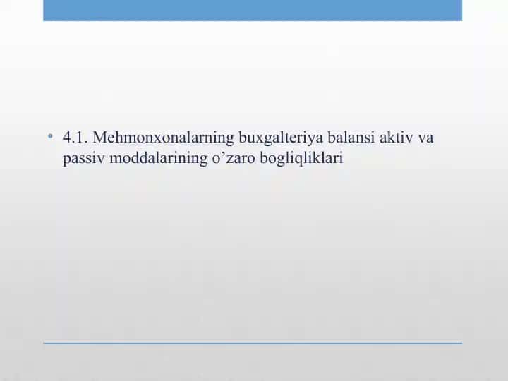 Mehmonxonalarning buxgalteriya balansi aktiv va passiv moddalarining o’zaro bogliqliklari