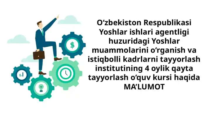 Yoshlar muammolarini o‘rganish va istiqbolli kadrlarni tayyorlash institutining 4 oylik qayta tayyorlash o‘quv kursi