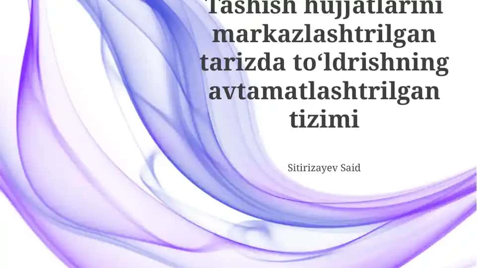 Tashish hujjatlarini markazlashtrilgan tarizda to‘ldrishning avtamatlashtrilgan tizimi