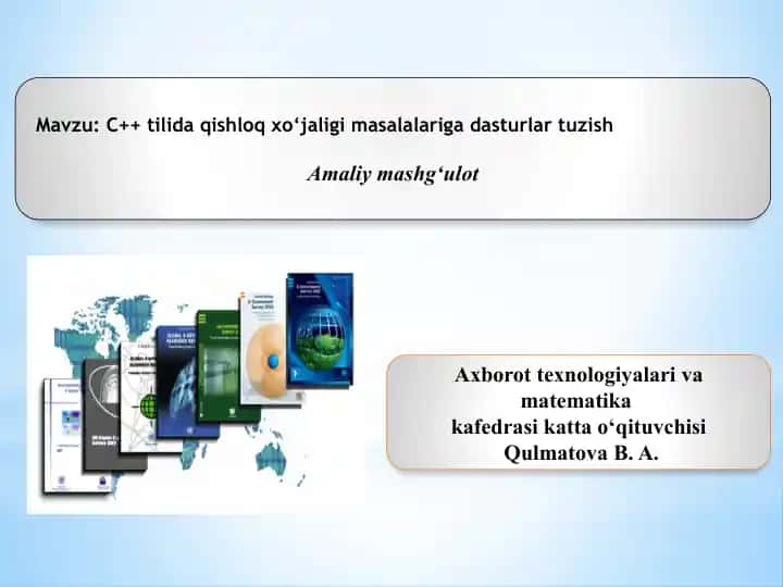 C++ tilida qishloq xo‘jaligi masalalariga dasturlar tuzish