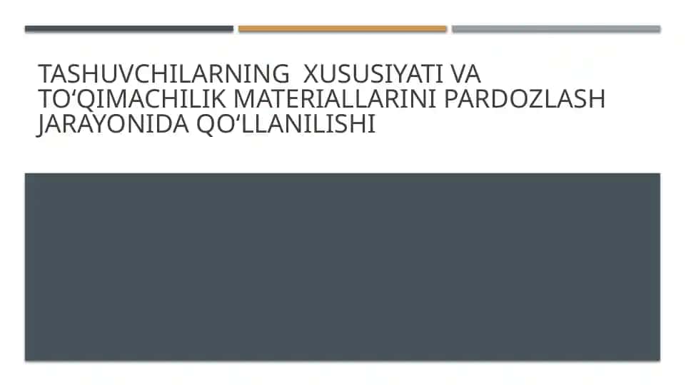 Toʻqimachilikda tashuvchilarning xususiyati va toʻqimachilik materiallarini pardozlash jarayonida qoʻllanilishi