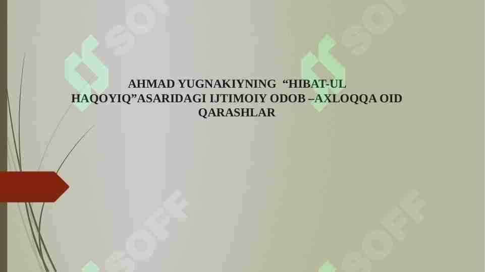 AHMAD YUGNAKIYNING “HIBAT-UL HAQOYIQ” ASARI
