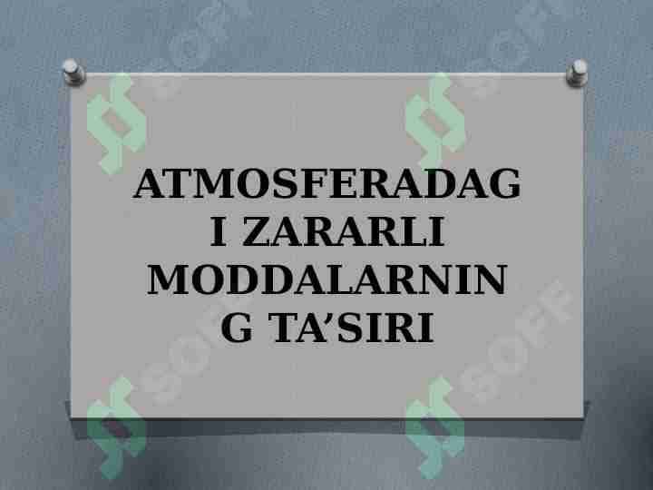ATMOSFERADAGI ZARARLI MODDALARNING TA’SIRI