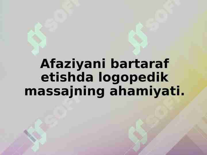 Afaziyani bartaraf etishda logopedik massajning ahamiyati