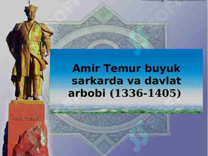 Amir Temur buyuk sarkarda va davlat arbobi