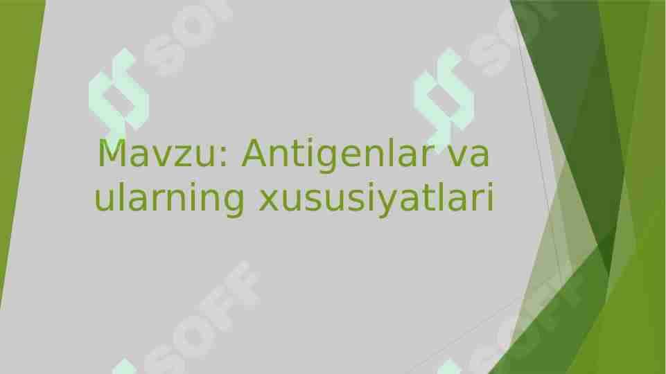 Antigenlar va ularning hususiyatlari