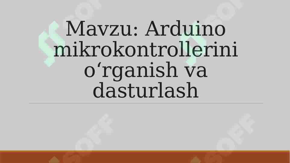 Arduino mikrokontrollerini o‘rganish va dasturlash