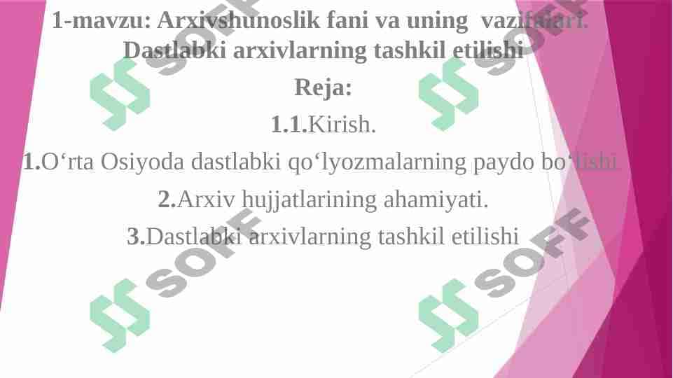 Arxivshunoslik fani va uning vazifalari. Dastlabki arxivlarning tashkil etilishi