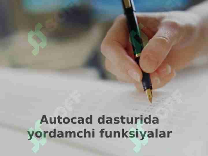Autocad dasturida yordamchi funksiyalar