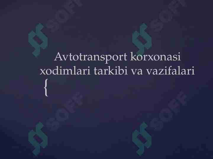 Avtotransport korxonasi xodimlari tarkibi va vazifalari