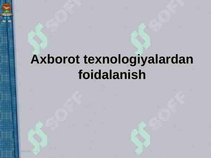 Axborot texnologiyalaridan foidalanish