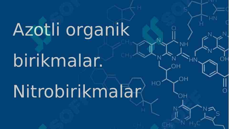 Azotli organik birikmalar. Nitrobirikmalar
