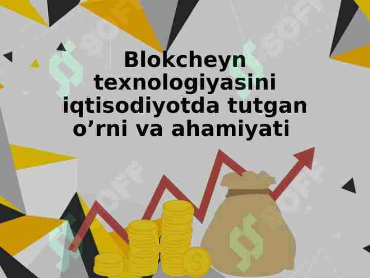 Blokcheyn texnologiyasini iqtisodiyotda tutgan o’rni va ahamiyati