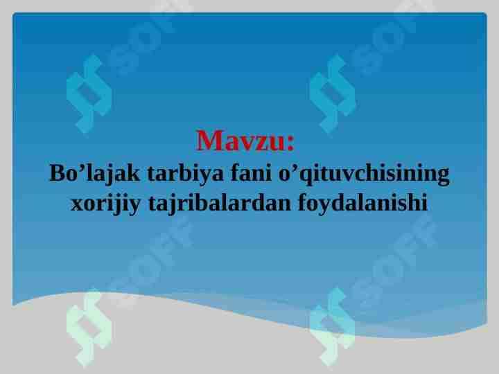 Bo’lajak tarbiya fani o’qituvchisining xorijiy tajribalardan foydalanishi
