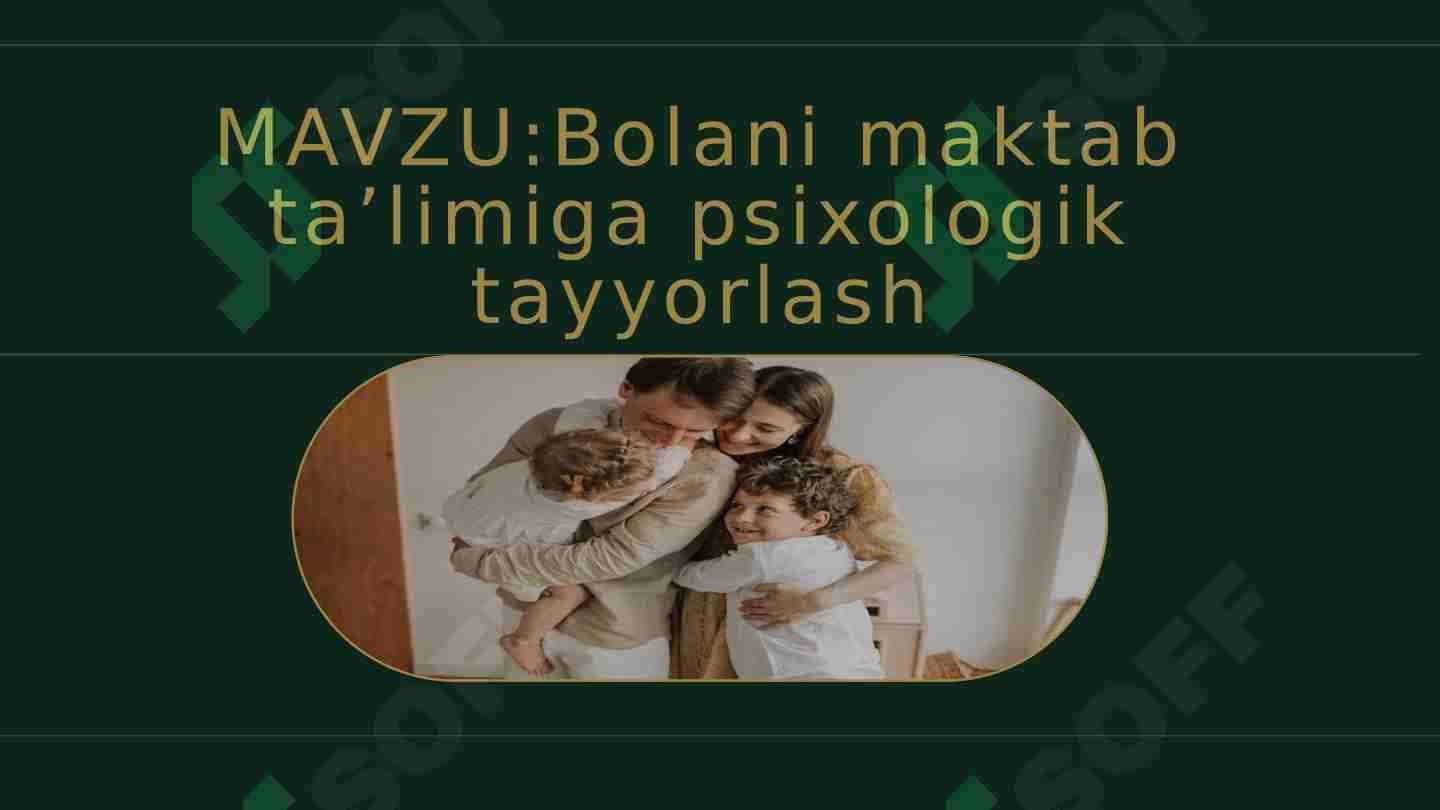 Bolani maktab ta’limiga psixologik tayyorlash