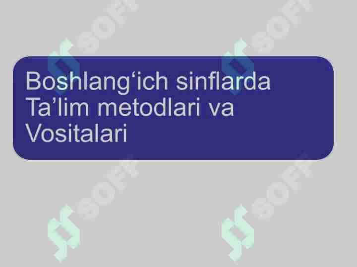 Boshlangʻich sinflarda taʼlim metodlari