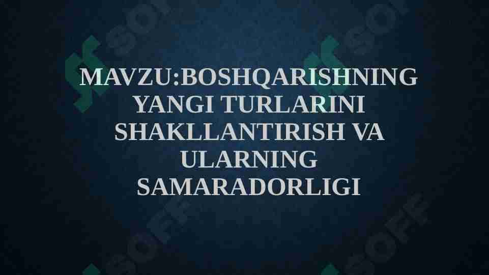 Boshqarishning yangi turlarini shakllantirish va ularning samaradorligi
