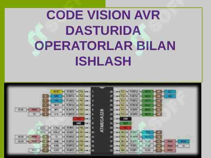 CODE VISION AVR DASTURIDA OPERATORLAR BILAN ISHLASH