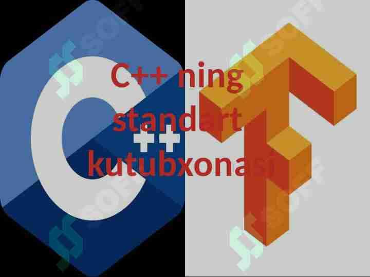 C++ ning standart kutubxonasi
