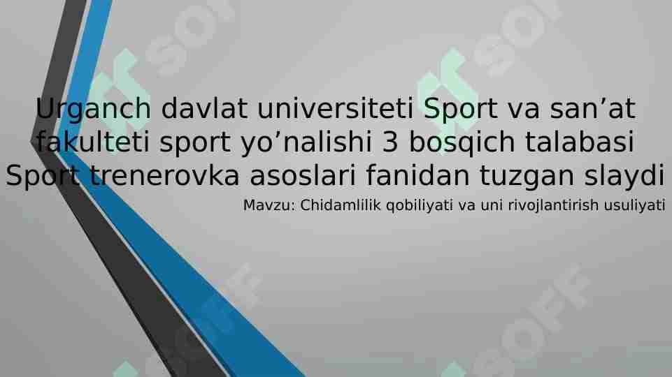 Chidamlilik qobiliyati va uni rivojlantirish usuliyati