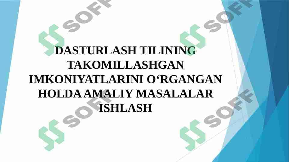 DASTURLASH TILINING TAKOMILLASHGAN IMKONIYATLARINI OʻRGANGAN HOLDA AMALIY MASALALAR ISHLASH