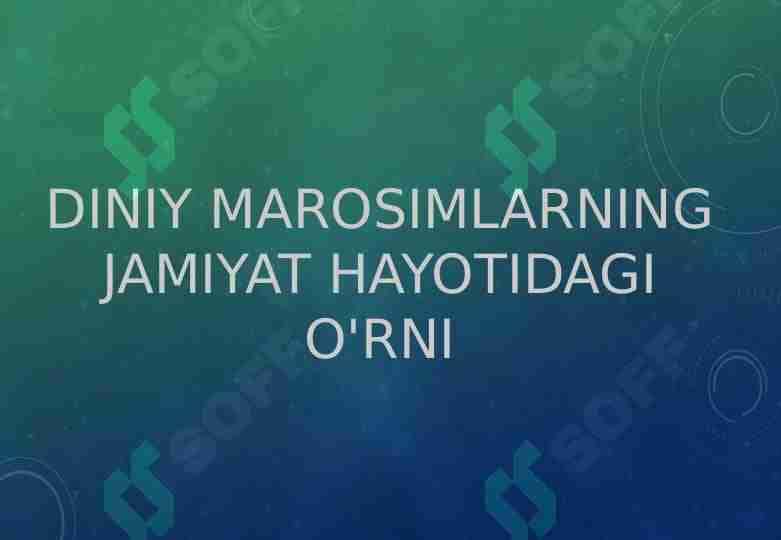 Diniy marosimlarning jamiyat hayotidagi o'rni