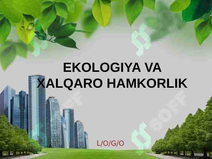 EKOLOGIYA VA XALQARO HAMKORLIK