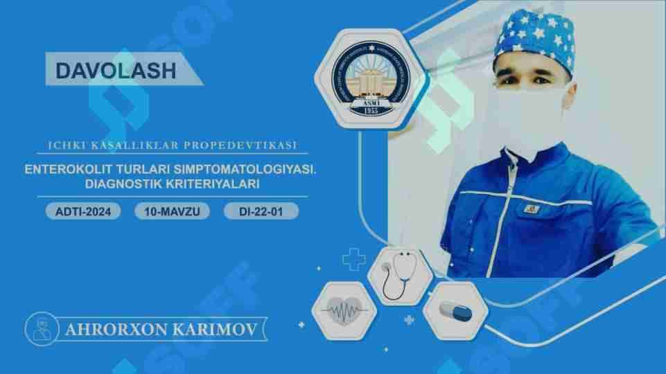 ENTEROKOLIT TURLARI SIMPTOMATOLOGIYASI. DIAGNOSTIK KRITERIYALARI