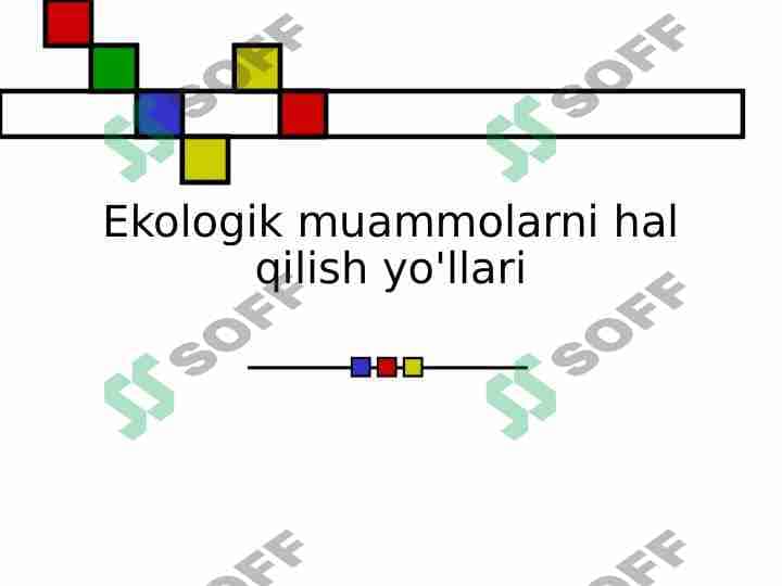 Ekologik muammolarni hal qilish yo'llari