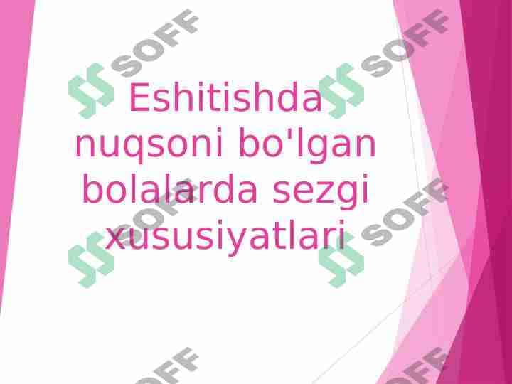 Eshitishda nuqsoni bo'lgan bolalarda sezgi xususiyatlari
