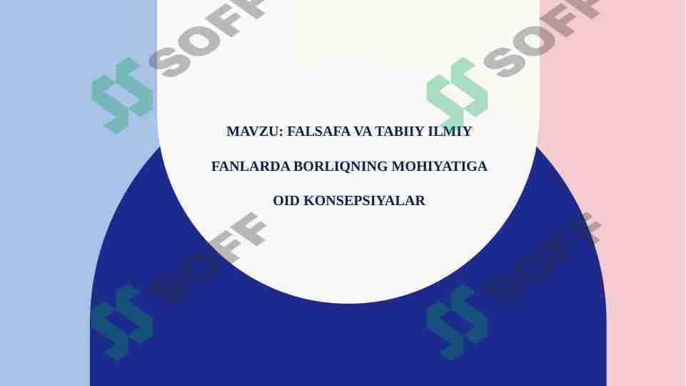 Falsafa va tabiiy ilmiy fanlarda borliqning mohiyatiga oid konsepsiyalar
