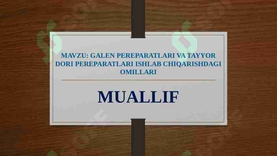GALEN PEREPARATLARI VA TAYYOR DORI PEREPARATLARI ISHLAB CHIQARISHDAGI OMILLARI