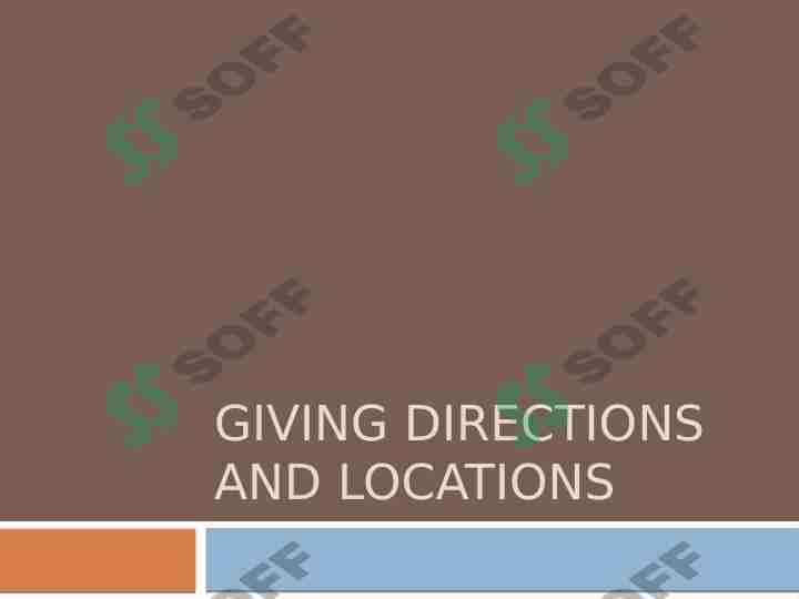 Giving directions and locations