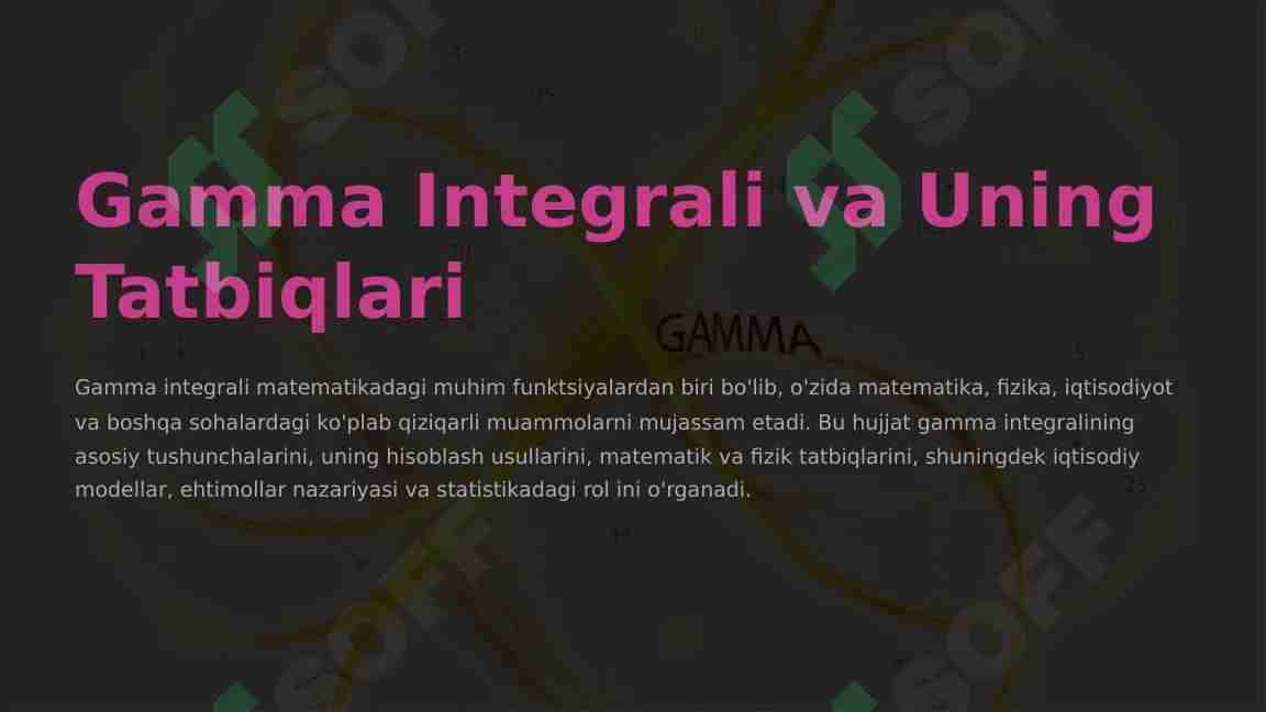 Gamma Integrali va Uning Tatbiqlari