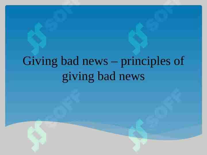 Giving bad news – principles of giving bad news
