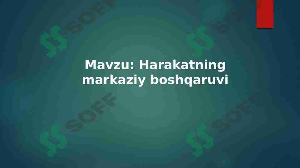Harakatning markaziy boshqaruvi