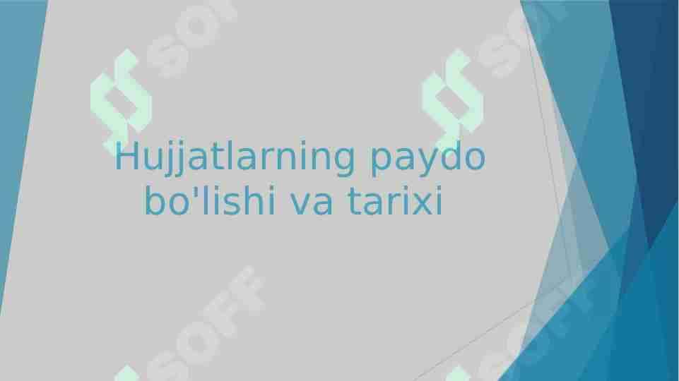 Hujjatlarning paydo bo'lishi va tarixi