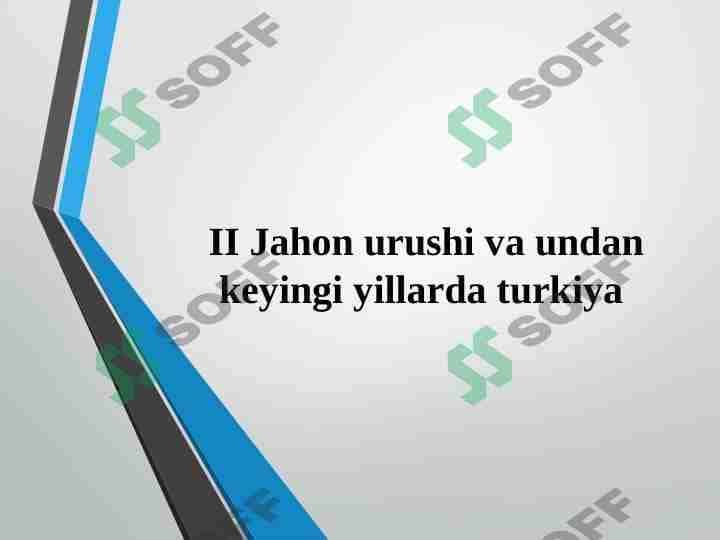 II Jahon urushi va undan keyingi yillarda turkiya