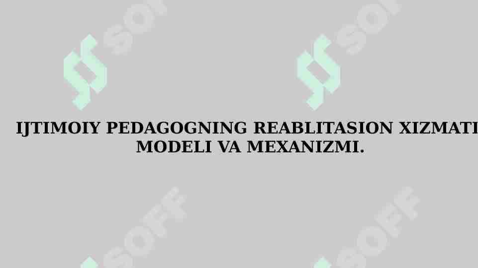 IJTIMOIY PEDAGOGNING REABLITASION XIZMATI