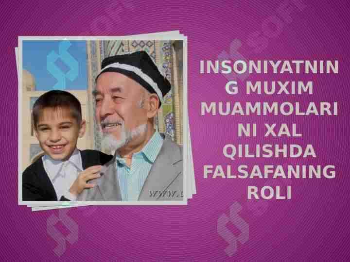 INSONIYATNING MUXIM MUAMMOLARINI XAL QILISHDA FALSAFANING ROLI