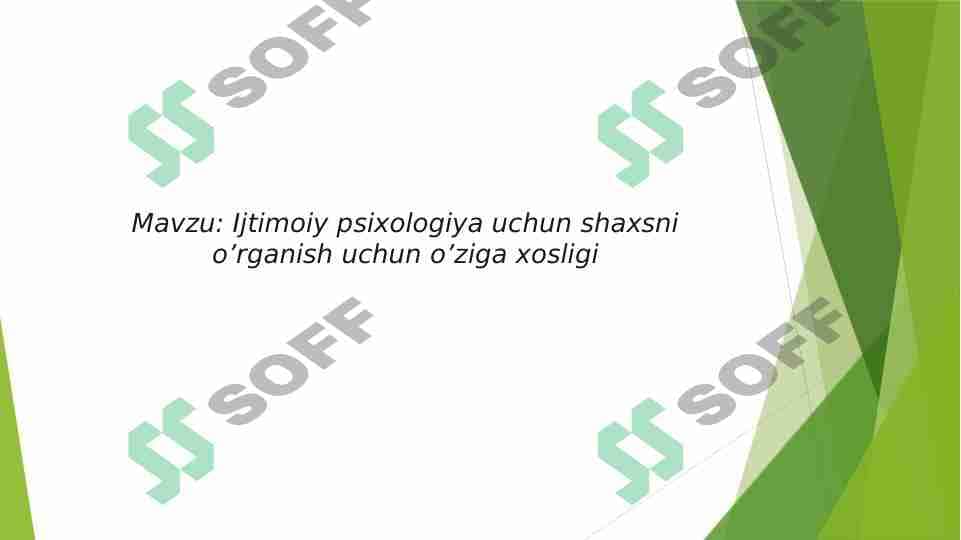 Ijtimoiy psixologiya uchun shaxsni o’rganish uchun o’ziga xosligi