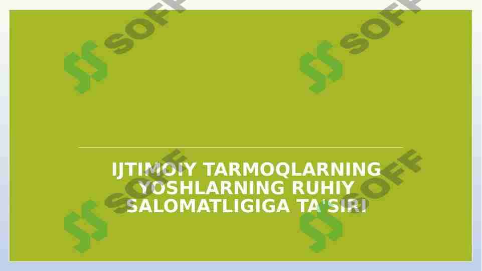 Ijtimoiy tarmoqlarning yoshlarning ruhiy salomatligiga ta'siri