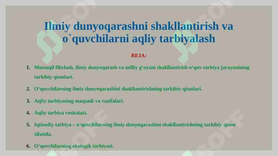 Ilmiy dunyoqarashni shakllantirish va o'quvchilarni aqliy tarbiyalash