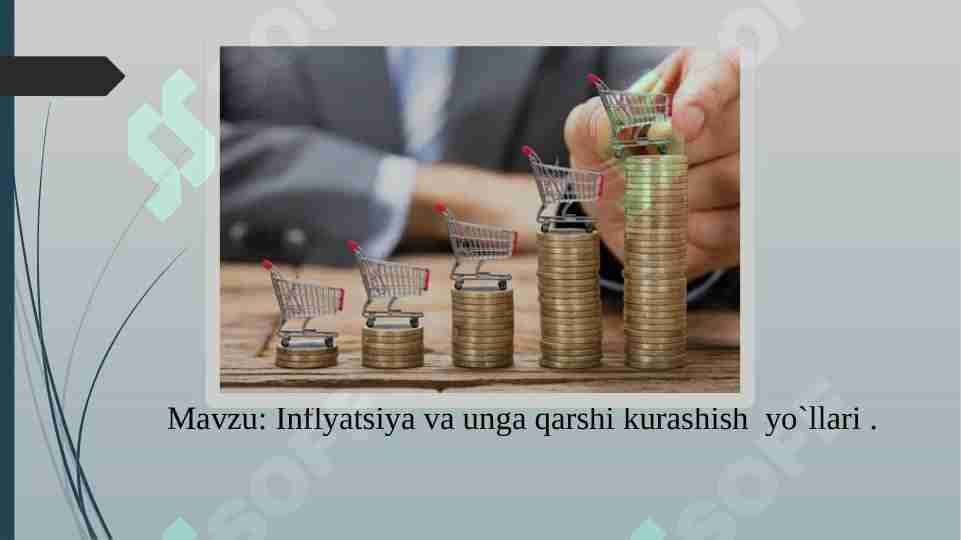 Inflyatsiya va unga qarshi kurashish yo`llari .
