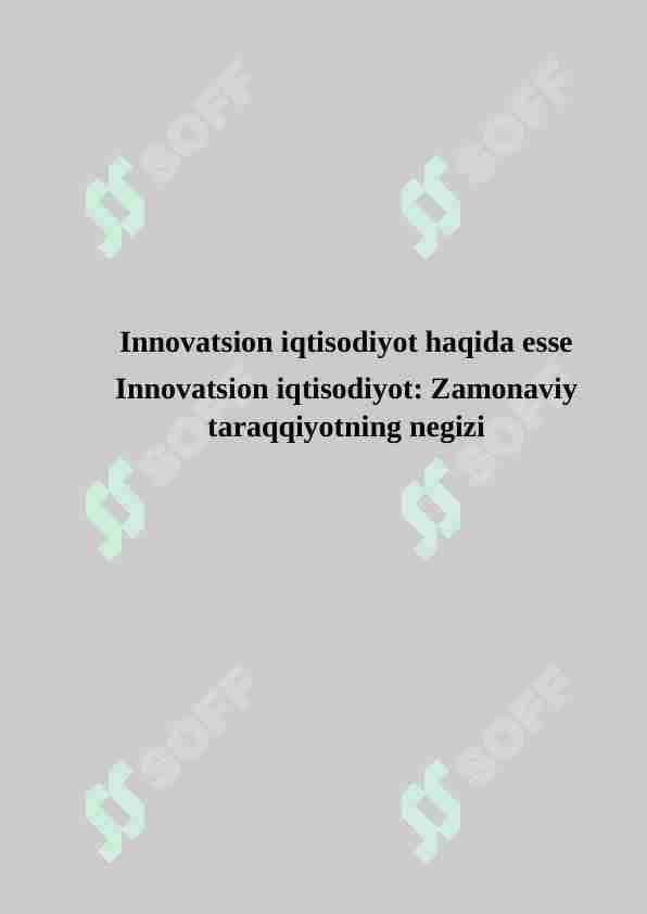Innovatsion iqtisodiyot haqida esse Innovatsion iqtisodiyot: Zamonaviy taraqqiyotning negizi
