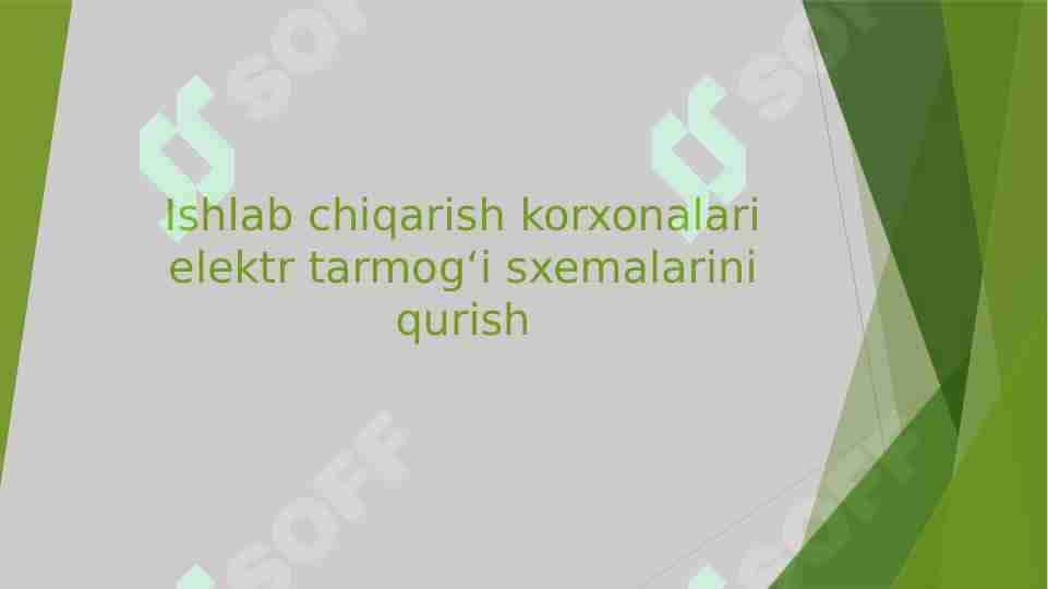 Ishlab chiqarish korxonalari elektr tarmog‘i sxemalarini qurish