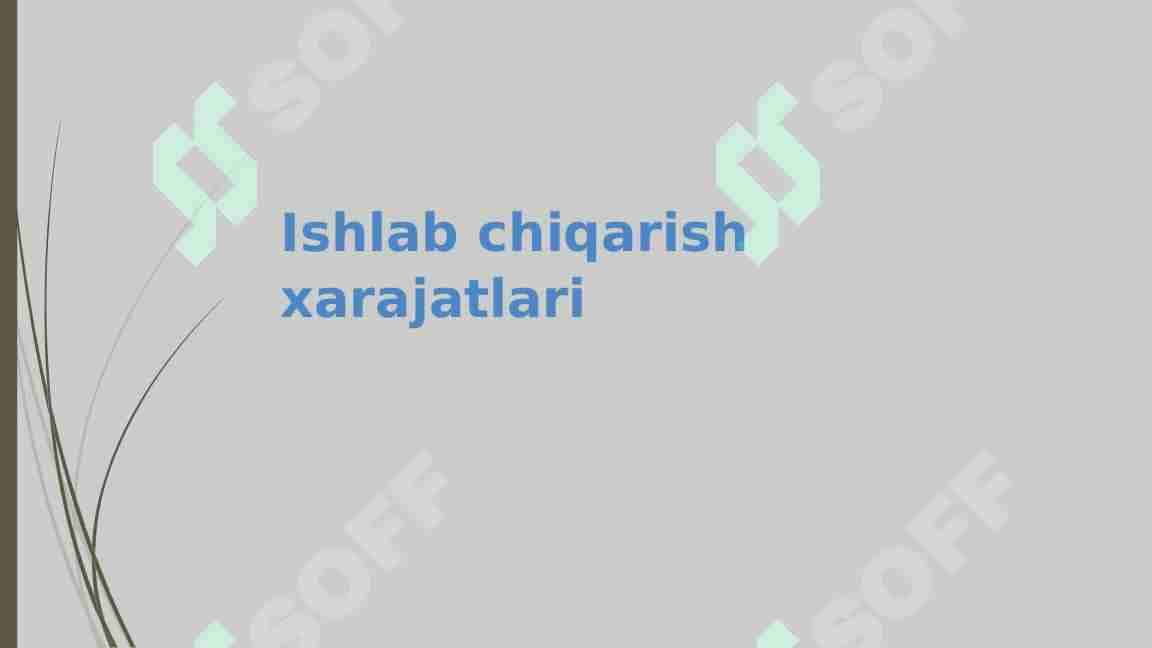 Ishlab chiqarish xarajatlari